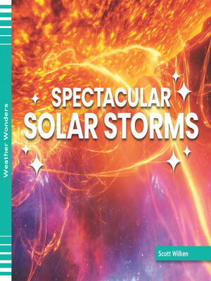 cover image of Spectacular Solar Storms